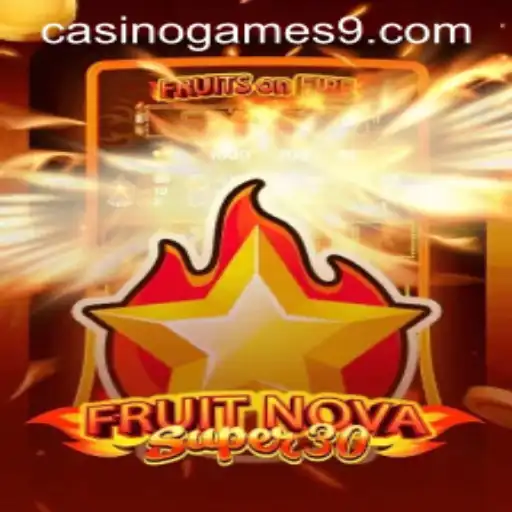 Exploring the Thrills of FruitrNovaSupe30 in Casino Games