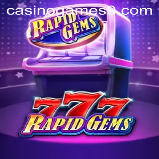 Exploring the World of RapidGems777: A Unique Casino Game Experience
