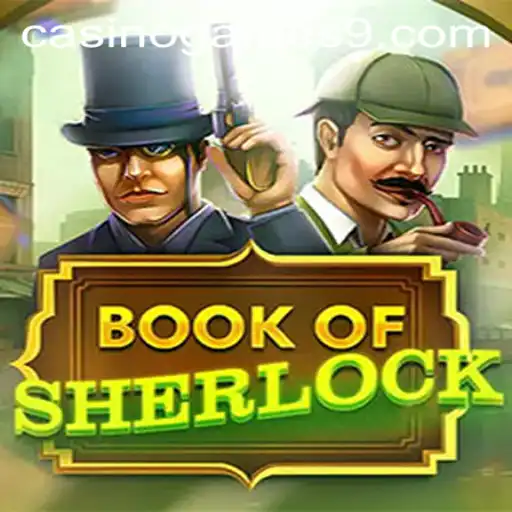 Exploring the Exciting World of 'BookOfSherlock' Casino Game