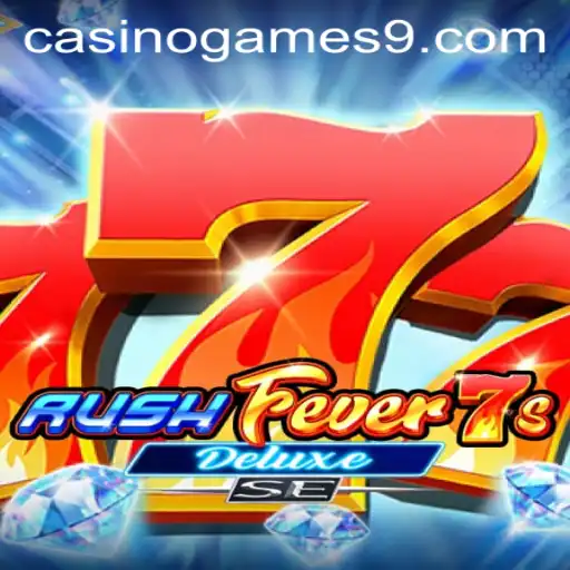 Exploring the Thrilling World of RushFever7sDeluxeSE Casino Game